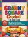 THE GRANNY SQUARE CROCHET COLLECTION: 80+ Modern Crochet Patterns for Cardigans, Tops, Bags & Accessories — Step-by-Step for Confident Beginners and Beyond
