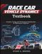 Race Car Vehicle Dynamics Textbook: Analysis, Tuning, and Performance Optimization for Motorsport Engineers