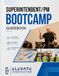 Superintendent & Project Manager Guidebook: The Official Guidebook for Super/PM Boot Camp