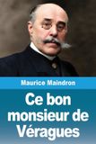 Ce Libri GmbH Ce bon monsieur de Véragues Paperback 13 februari 2026