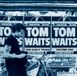 Early Tom Waits Early Years Vol.1