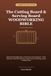 The Cutting Board & Serving Board Woodworking Bible