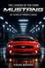 The Ford The Legend of The Ford Mustang