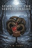 Symbol of the Serpent Dragon: A Novel of Folk Horror