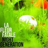 Suburban La Fleur Fatale - Night Generation
