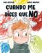 Cuando Timun Mas Infantil Cuando me dices que no Paperback