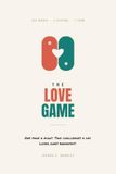 The Love Game: 365 Nights, 2 Players, 1 Team: A Nightly Ritual and Daily Challenge Book for Couples