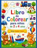 Libro de Colorear: Para Niños de 2 a 4 Años
