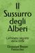 Il Sussurro degli Alberi: L'alfabeto segreto della linfa