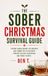 The Sober Christmas Survival Guide