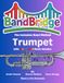 BandBridge Beginning Band Method Book for Trumpet with Color-Coded Music Notation: The Inclusive Band Method