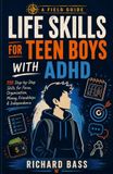 Life Skills for Teen Boys with ADHD