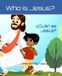 Who is Jesus? Color & Learn: ¿Quién es Jesús? - Colorear y Aprender