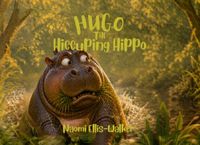 Hugo the Hiccuping Hippo