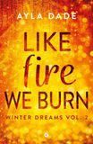 Like Giunti Editore Like fire we burn. Winter dreams. Ediz. italiana. Vol. 2