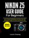 Nikon Z5 User Guide for Beginners