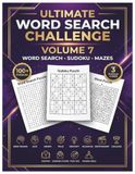 Ultimate Word Search Challenge: Volume 7: Word Search, Sudoku & Mazes - 100+ Large Print Puzzles for Adults and Seniors