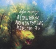 PIAS Nederland Fat Possum Records Ltd Tyler Ramsey - A Long Dream About Swimming (CD)