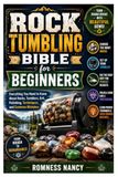 Rock Tumbling Bible for Beginners