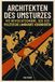 Architekten des Umsturzes: 40 Revolutionäre, die die politische Landkarte veränderten