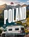 Camper Guide POLAND: A Practical Road-Trip Guide to Routes, Campsites, Tolls, Driving Rules and 7-, 14- and 21-Day Itineraries