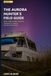 The Aurora Hunter's Field Guide: From Forecasting to Focus: Everything You Need for Stunning Aurora Photos