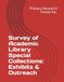 Survey Icecat Survey of Academic Library Special Collections: Exhibits & Outreach