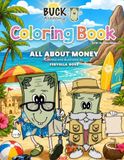 ALL BUCK Academy ALL ABOUT MONEY - Summer Edition: BUCK Academy Coloring Book - Series 10