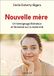 Nouvelle mère: Un témoignage libérateur et féministe sur la maternité