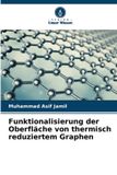 Funktionalisierung Verlag Unser Wissen Funktionalisierung der Oberfläche von thermisch reduziertem Graphen