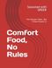Seasoned GREER Comfort Food, No Rules. This Shouldn’t Work...But It Does (Volume 1)