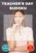 TEACHER'S DAY SUDOKU: A perfect appreciation Book for the dedication, patience and passion teachers bring to their work every day. For Educators, ... 110 pages 50+ Puzzles Solutions included