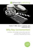 Billy OmniScriptum Billy Ray (screenwriter) / Paperback / 76 pages / 2010