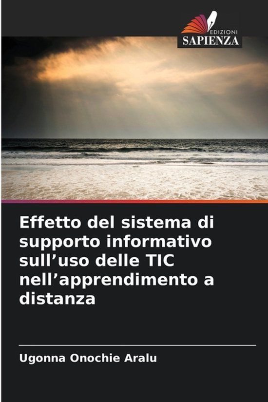 Effetto Edizioni Sapienza Effetto del sistema di supporto informativo sull'uso delle TIC nell'apprendimento a distanza