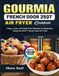 Gourmia French Door 25QT Air Fryer Cookbook For Beginners