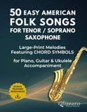 50 Easy American Folk Songs for Tenor / Soprano Saxophone
