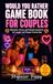Would You Rather Game Book for Couples