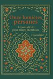 Onze Libri GmbH Onze lumières persanes -, Leçons d'exil pour temps incertains