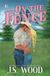 On J. S. Wood On The Fence: A Second Chance Cowboy Romance