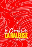 Le Carnet de la Râleuse - Volume 1