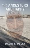 The Dundurn Press The Ancestors Are Happy