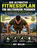 DER ULTIMATIVE FITNESSPLAN FÜR MILITÄRISCHE PERSONEN