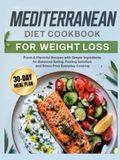 Mediterranean Diet Cookbook for Weight Loss