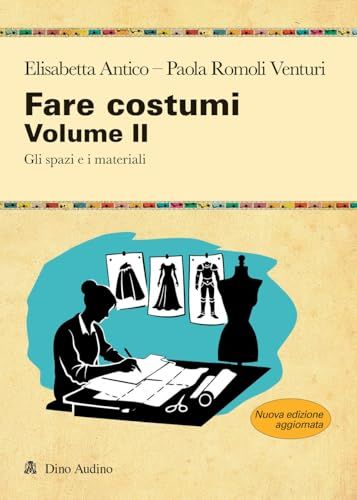 Fare costumi. Nuova ediz.. Gli spazi e i materiali (Vol. 2)