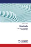 Rigatopia: The Tavern Discussions Second Edition Paperback