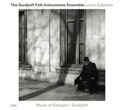 Gurdjieff Folk Instruments Ensemble - Music Of Georges I. Gurdjieff