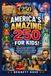 AMERICA'S AMAZING 250 FOR KIDS!