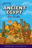 Unboring Histories Unboring Ancient Egypt for Kids Paperback