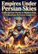 Empires Under Persian Skies: From Ancient Persia to Modern Iran, Civilizations Between Empires 9783565366095
