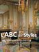 L'ABC Des Styles: Connaître et reconnaître l'architecture et le mobilier